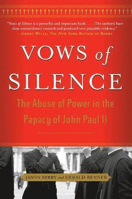 bokomslag Vows of Silence: The Abuse of Power in the Papacy of John Paul II