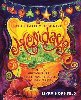 The Healthy Hedonist Holidays 1