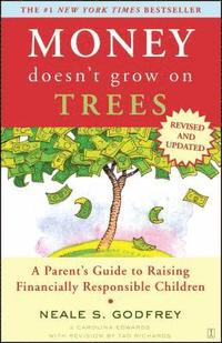 bokomslag Money Doesn't Grow On Trees: A Parent's Guide To Raising Financially Responsible Children