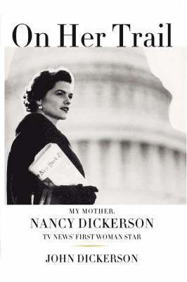 John Dickerson - On Her Trail, Häftad