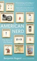 bokomslag American Nerd: The Story of My People