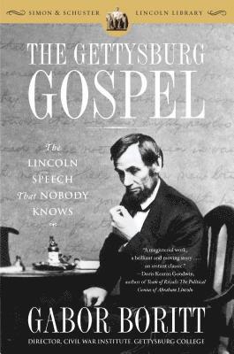 The Gettysburg Gospel: The Lincoln Speech That Nobody Knows 1