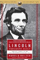 bokomslag Lincoln President-Elect: Abraham Lincoln and the Great Secession Winter 1860-1861