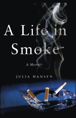 Life in Smoke
