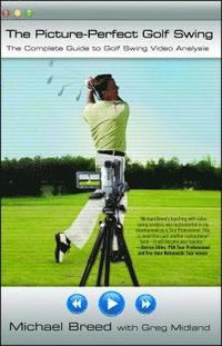 bokomslag The Picture-Perfect Golf Swing: The Complete Guide to Golf Swing Video Analysis