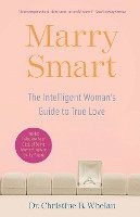 Marry Smart: The Intelligent Woman's Guide to True Love 1