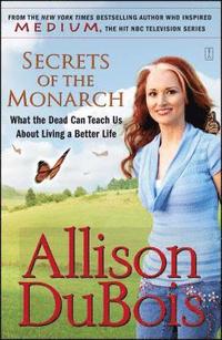 bokomslag Secrets of the Monarch: What the Dead Can Teach Us about Living a Better Life
