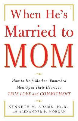 Kenneth M. Adams, Kenneth M Adams - When He's Married to Mom, Häftad