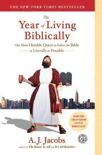 bokomslag The Year of Living Biblically: One Man's Humble Quest to Follow the Bible as Literally as Possible