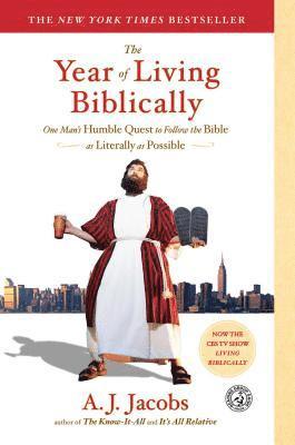 A. J. Jacobs, A J Jacobs - The Year of Living Biblically: One Man's Humble Quest to Follow the Bible as Literally as Possible, Häftad