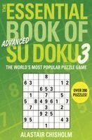Alastair Chisholm - The Essential Book of Su Doku, Volume 3: Advanced, Häftad