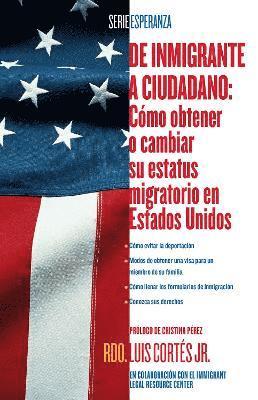 bokomslag De inmigrante a ciudadano (A Simple Guide to US Immigration)