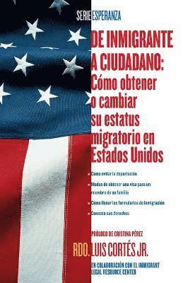 De inmigrante a ciudadano (A Simple Guide to US Immigration)