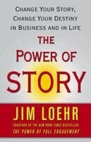 Jim Loehr - The Power of Story, Häftad