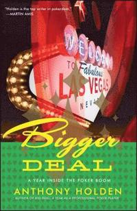 bokomslag Bigger Deal: A Year Inside the Poker Boom