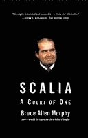 Bruce Allen Murphy - Scalia: A Court of One, Häftad