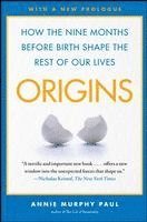 bokomslag Origins: How the Nine Months Before Birth Shape the Rest of Our Lives