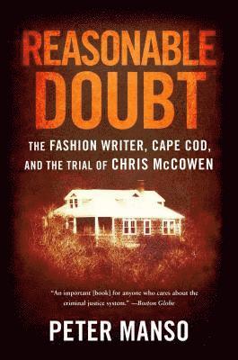 bokomslag Reasonable Doubt: The Fashion Writer, Cape Cod, and the Trial of Chris McCowen