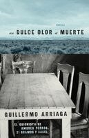 Guillermo Arriaga - Un Dulce olor a muerte (Sweet Scent of Death), Häftad