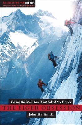 bokomslag Eiger Obsession: Facing the Mountain That Killed My Father
