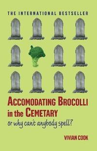 bokomslag Accomodating Brocolli in the Cemetary