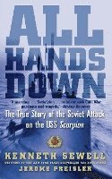 bokomslag All Hands Down: The True Story of the Soviet Attack on the USS Scorpion