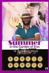 bokomslag Summer in the Garden of Eros (2014 Edition)