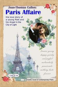 bokomslag Paris Affaire: the Love Story of a Young Poet and His Angel in the City of Light: Contemporary Romantic Novel of Paris
