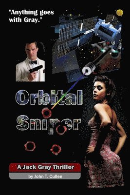 bokomslag Orbital Sniper: A Jack Gray Thriller - 'Anything Goes With Gray'