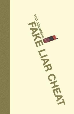 Tod Goldberg - Fake Liar Cheat, Häftad