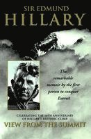bokomslag View from the Summit: The Remarkable Memoir by the First Person to Conquer Everest