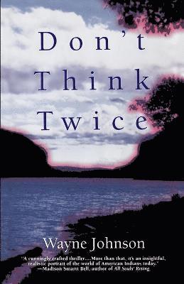 W. Johnson - Don't Think Twice, Häftad