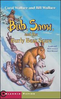 bokomslag Bub, Snow, and the Burly Bear Scare