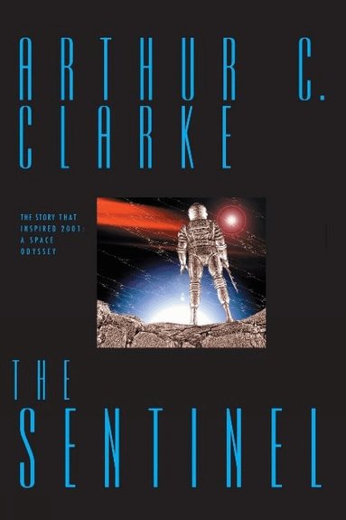 Arthur C Clarke - Sentinel, Häftad