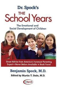 bokomslag Dr. Spock's The School Years: The Emotional and Social Development of Children