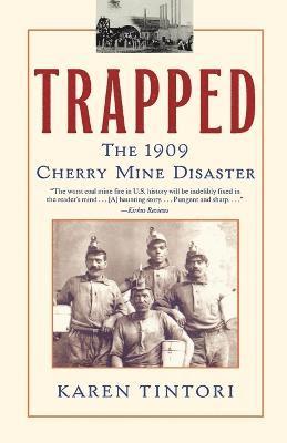 bokomslag Trapped: The 1909 Cherry Mine Disaster