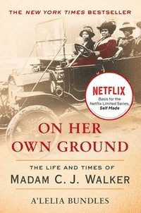 bokomslag On Her Own Ground: The Life and Times of Madam C.J. Walker