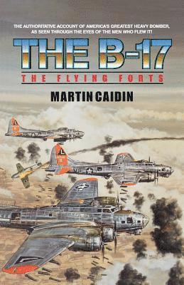 bokomslag The B-17 - The Flying Forts