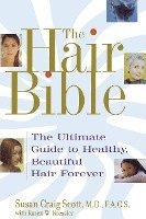 bokomslag The Hair Bible: The Ultimate Guide to Healthy, Beautiful Hair Forever