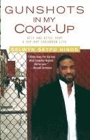 bokomslag Gunshots in My Cook-Up: Bits and Bites from a Hip-Hop Caribbean Life
