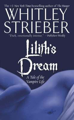 Whitley Strieber - Lilith's Dream, Häftad