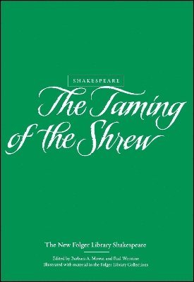 William Shakespeare, Paul Werstine, Dr. Barbara A. Mowat - Taming of the Shrew, Inbunden