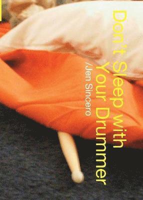 Jen Sincero - Don't Sleep With Your Drummer, Häftad