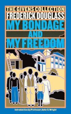 Frederick Douglass - My Bondage and My Freedom, Häftad