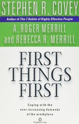 Stephen R. Covey - First Things First, Häftad
