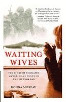 bokomslag Waiting Wives: The Story of Schilling Manor, Home Front to the Vietnam War