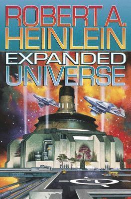 Robert A. Heinlein, James Baen - Expanded Universe, Inbunden