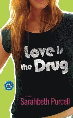 Sarahbeth Purcell - Love Is the Drug, Häftad. Tillgänglighet: Lägg i varukorg