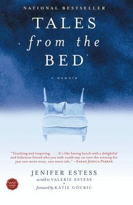 Jenifer Estess - Tales from the Bed: A Memoir, Häftad