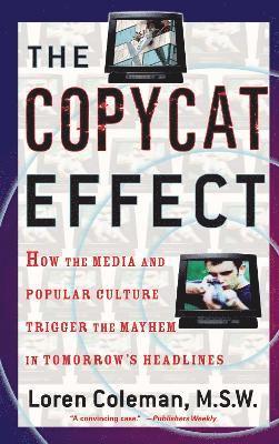 Loren Coleman, Loren L. Coleman - Copycat Effect, Häftad